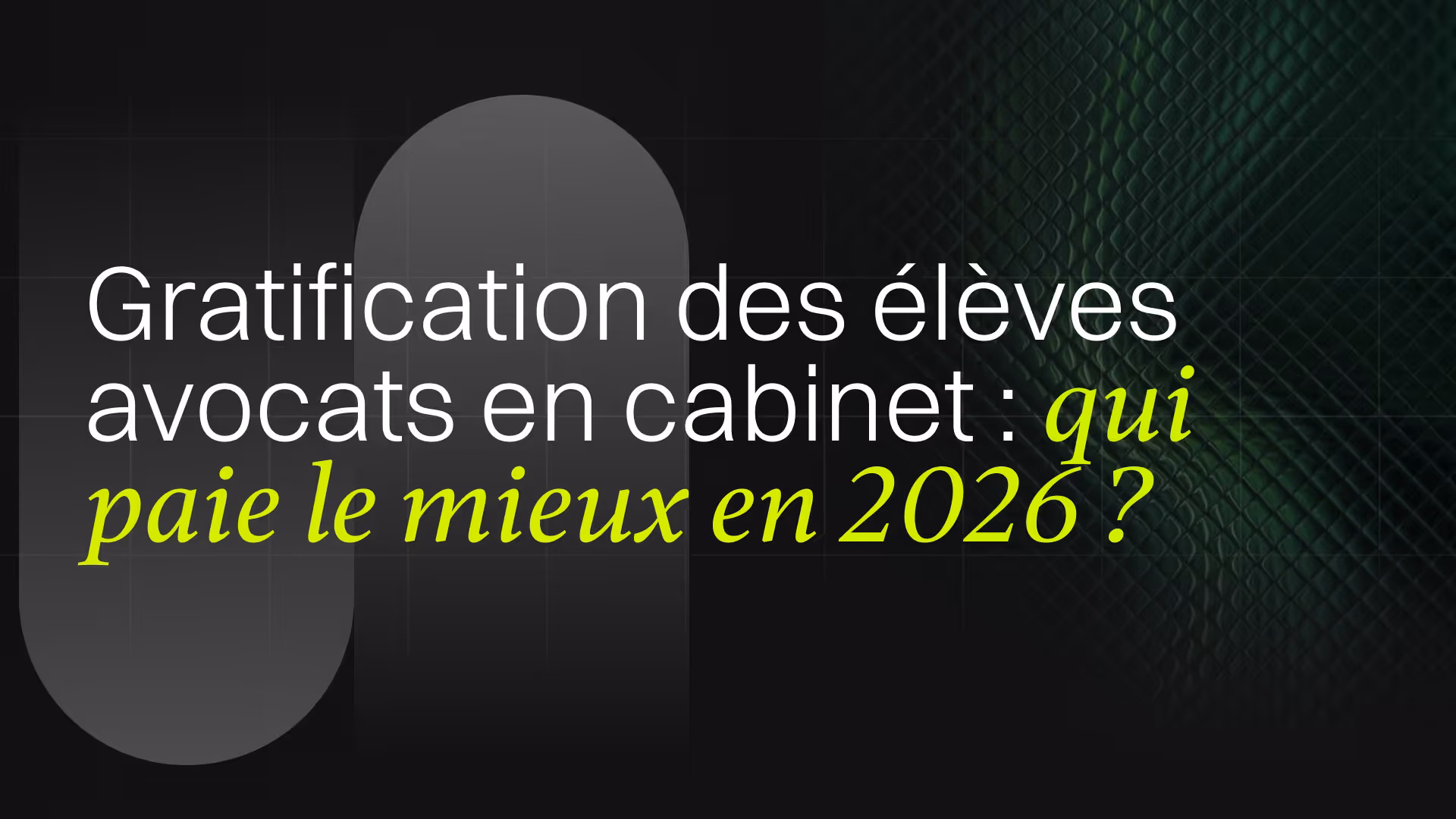 Gratification des élèves avocats en cabinet : qui paie le mieux en 2026 ?