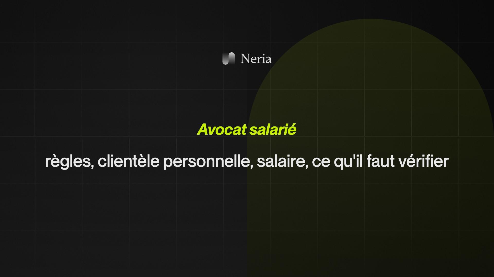 Avocat salarié : règles, clientèle personnelle, salaire, ce qu'il faut vérifier