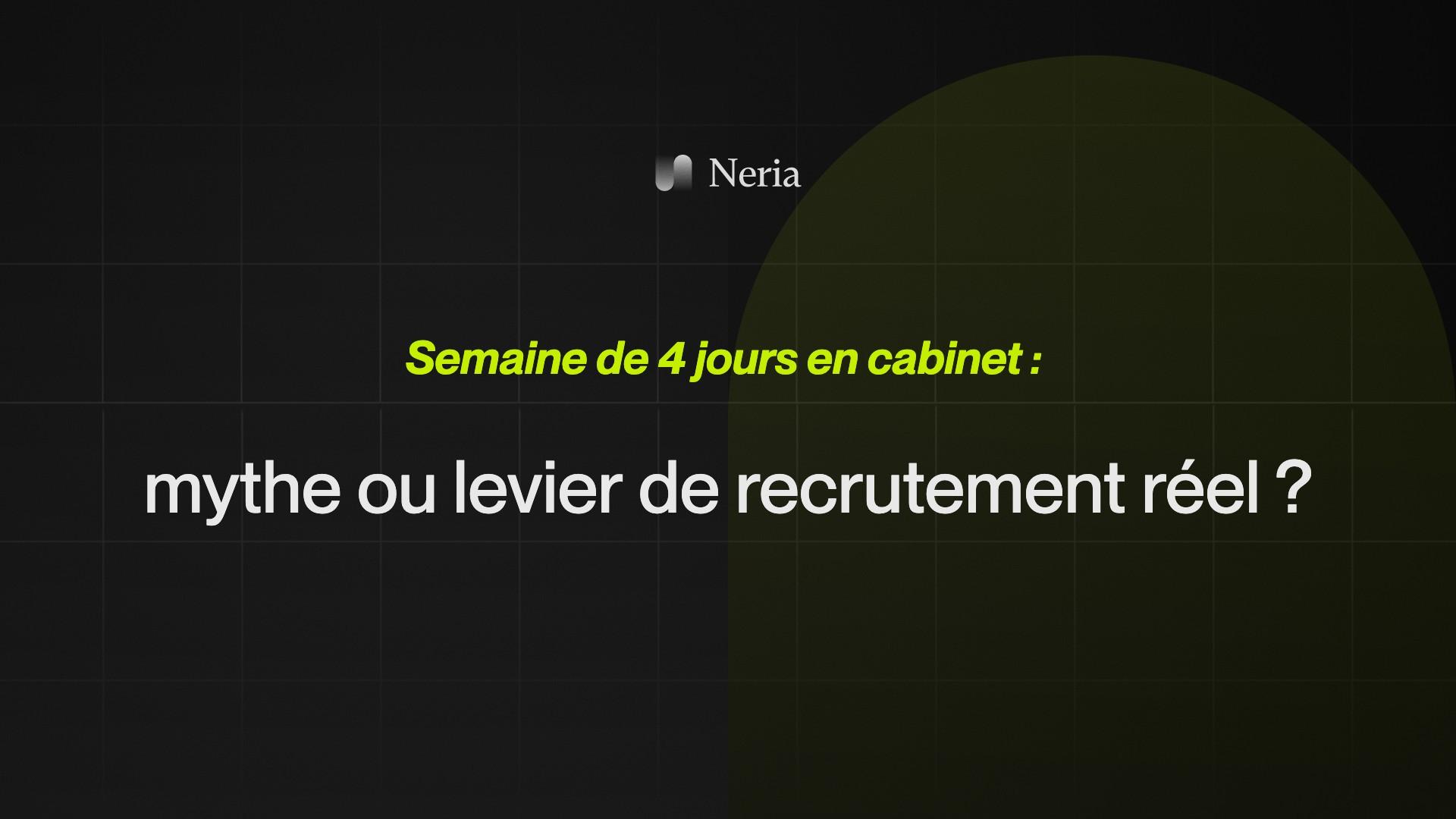 Semaine de 4 jours en cabinet : mythe ou levier de recrutement réel ?